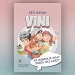 VINI - Ki gondolta, hogy ebből baj lesz? 
