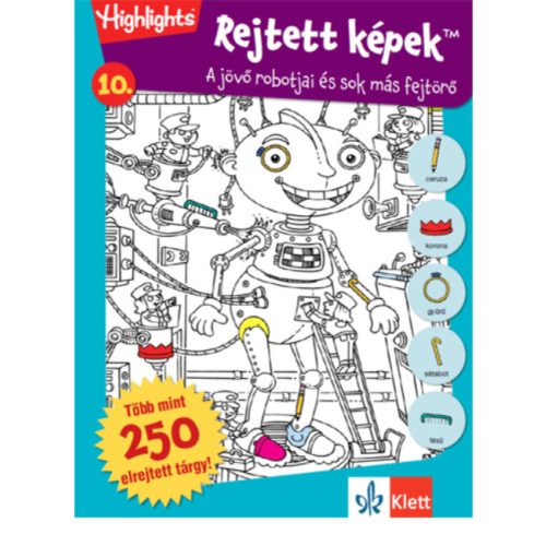 Klett Rejtett képek 10. - A jövő robotjai és sok más fejtörő