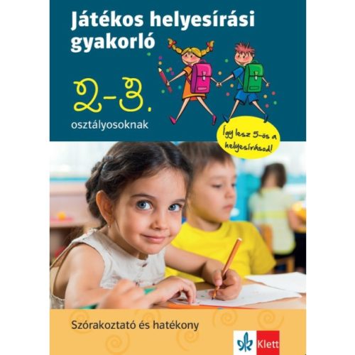 Klett Játékos helyesírási gyakorló 2. és 3. osztályosoknak