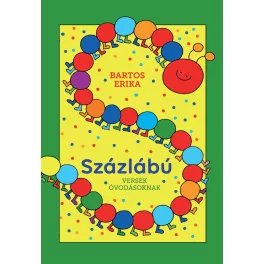 Bartos Erika - Százlábú - Versek óvodásoknak