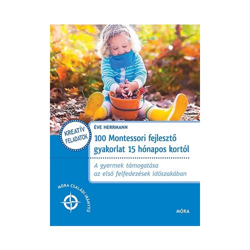 100 Montessori fejlesztő gyakorlat 15 hónapos kortól