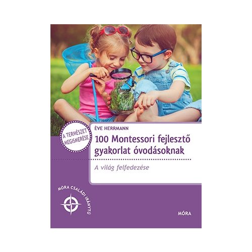 100 Montessori fejlesztő gyakorlat óvodásoknak