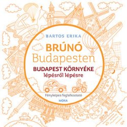   Budapest környéke lépésről lépésre - Brúnó Budapesten
