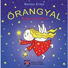 Bartos Erika - Őrangyal - Mesék az elfogadásról
