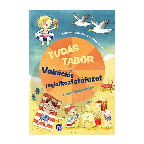 Tudás tábor Vakációs foglalkoztatófüzet 3. osztályosoknak