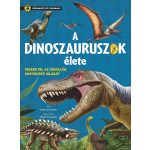 Szórakoztató tudomány - A dinoszauruszok élete