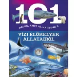 101 dolog, amit jó, ha tudsz a vízi élőhelyek állatairól