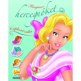 Ragassz hercegnőket! - Csipkerózsika
