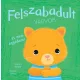 Én és az érzéseim - Felszabadult vagyok… és nem aggódom!