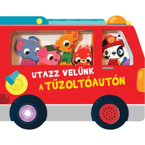 Utazz velünk a tűzoltóautón - hangmodulos könyv