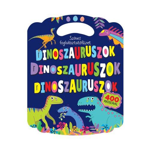 Színes foglalkoztatófüzet dinoszauruszokkal