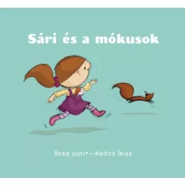 Berg Judit - Sári és a mókusok