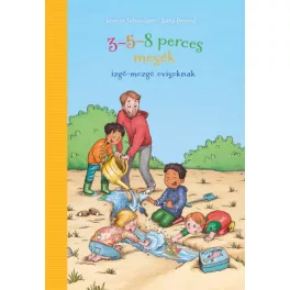3-5-8 perces mesék - Izgő-mozgó ovisoknak