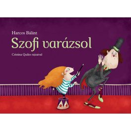 Harcos Bálint - Szofi varázsol