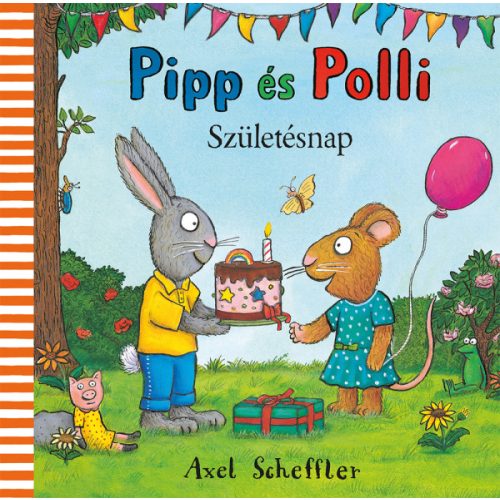 Axel Scheffler - Pipp és Polli - Születésnap
