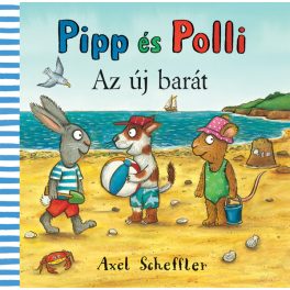 Axel Scheffler - Pipp és Polli - Az új barát LAPOZÓ