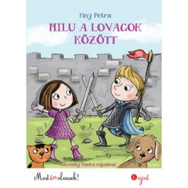 Finy Petra - Milu a lovagok között - Most én olvasok! 4.