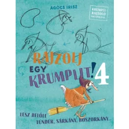   Agócs Írisz Rajzolj egy krumplit! - Lesz belőle tündér, sárkány, boszorkány...