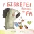 Innes Shona - A szeretet olyan, mint egy fa