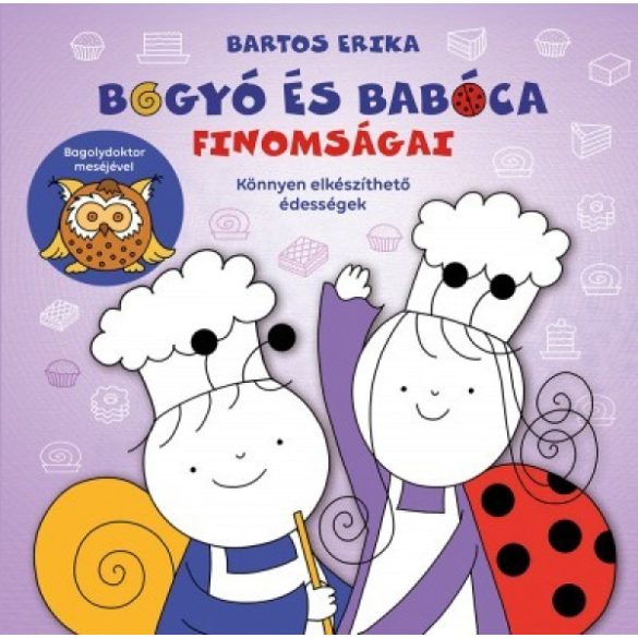 Bartos Erika - Bogyó és Babóca finomságai