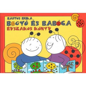 Bartos Erika - Bogyó és Babóca - Évszakos könyv