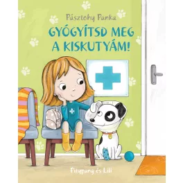 Pásztohy Panka - Gyógyítsd meg a kiskutyám!