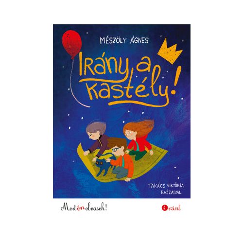 Mészöly Ágnes - Irány a kastély! - Most én olvasok! 4.