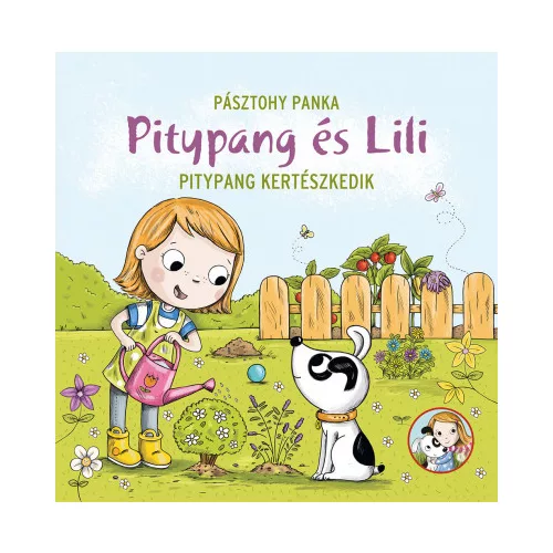 Pásztohy Panka - Pitypang kertészkedik
