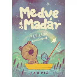 Jarvis - Medve és Madár - A csillagok és más mesék