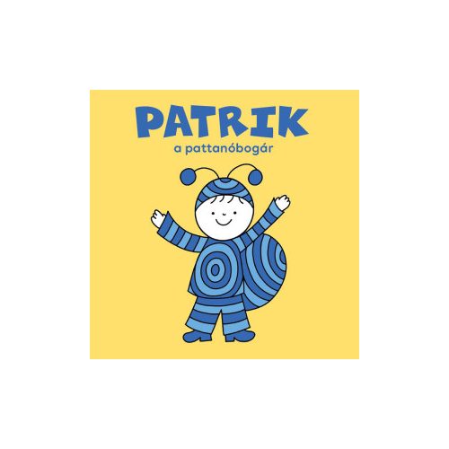 Patrik, a pattanóbogár