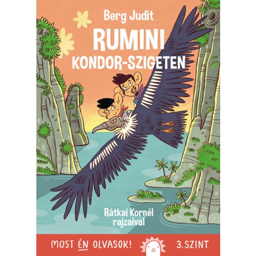 Berg Judit - Rumini Kondor-szigeten - Most én olvasok! 3. szint