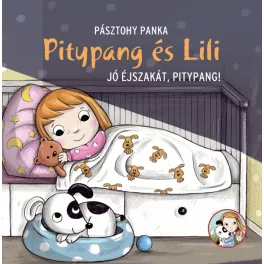   Pásztohy Panka - Pitypang és Lili - Jó éjszakát, Pitypang!