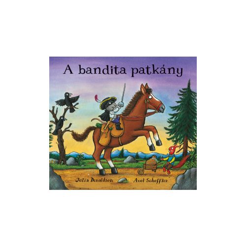 Julia Donaldson - A bandita patkány