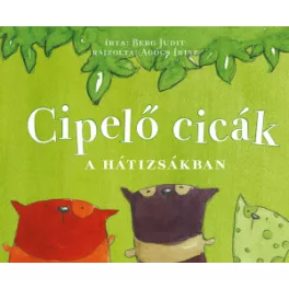   Berg Judit és Agócs Írisz - Cipelő cicák a hátizsákban