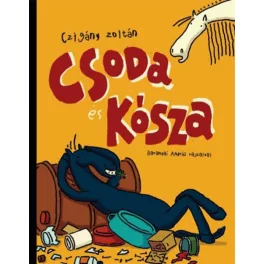Czigány Zoltán - Csoda és Kósza