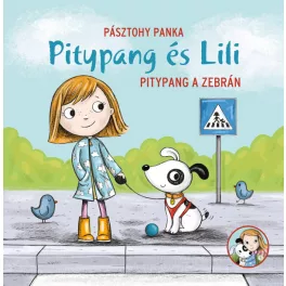 Pásztohy Panka - Pitypang és Lili - Pitypang a zebrán