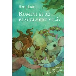 Berg Judit - Rumini és az elsüllyedt világ
