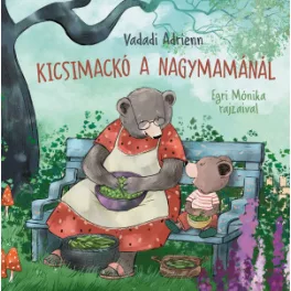 Vadadi Adrienn - Kicsimackó a Nagymamánál 