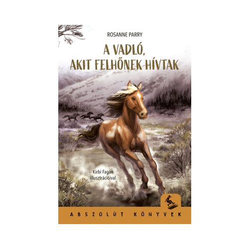 Rosanne Parry - A vadló, akit Felhőnek hívtak