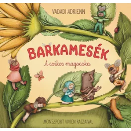 Vadadi Adrienn - Barkamesék - A csíkos magocska