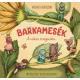 Vadadi Adrienn - Barkamesék - A csíkos magocska