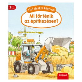   Susanne Gernhäuser - Első ablakos könyvem – Mi történik az építkezésen?