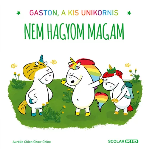 Gaston, a kis unikornis – Nem hagyom magam
