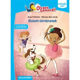   Anja Fröhlich - Balett-történetek (Olvass Samuval! – Haladó szint)
