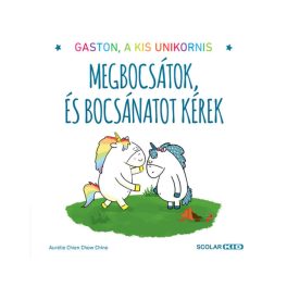   Gaston, a kis unikornis - Megbocsátok, és bocsánatot kérek