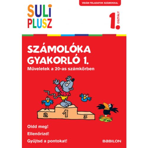 Tessloff-Babilon - Suli plusz – Számolóka gyakorló 1. – Műveletek a 20-a számkörben