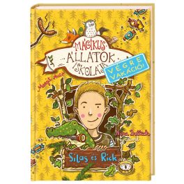   Tessloff-Babilon - Mágikus állatok iskolája – Végre vakáció! 2. – Silas és Rick