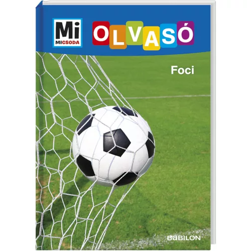 Tessloff-Babilon - Mi MICSODA Olvasó – Foci