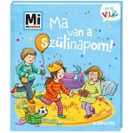Tessloff-Babilon - Mi MICSODA Kicsi világ – Ma van a szülinapom!