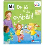 Tessloff-Babilon - Mi MICSODA Kicsi világ – De jó az oviban!